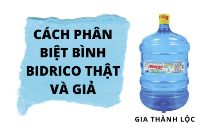 6 Cách Phân Biệt Nước Tinh Khiết Bidrico Thật Giả 12 phân biệt nước tinh khiết Bidrico- Gia Thành Lộc - 0932622186