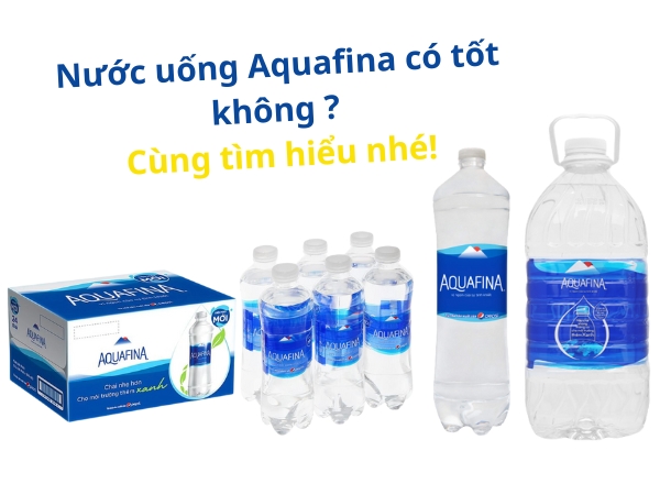 Nước uống Aquafina có tốt không? - Gia Thành Lộc 0932 622 186 5 Nước uống Aquafina có tốt không?