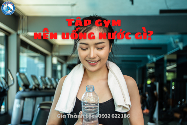 Tập gym nên uống nước gì